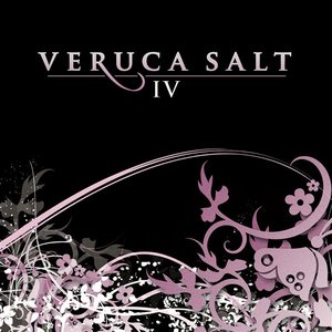 Veruca Salt IV