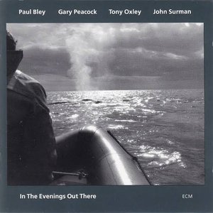 Image for 'Paul Bley, Gary Peacock, Tony Oxley & John Surman'