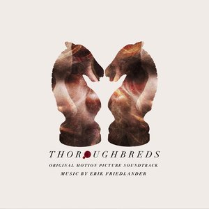 Thoroughbreds (Original Motion Picture Soundtrack)