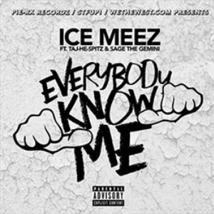 Everybody Know Me (feat. Taj-He-Spitz & Sage The Gemini) - Single