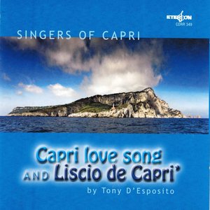 Capri Love Song and Liscio de Capri (By Tony D'Esposito)