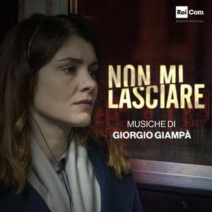 Non mi lasciare (Colonna sonora originale della Serie Tv)