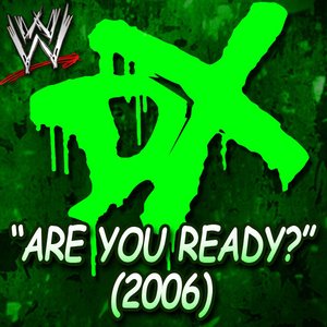 Are You Ready? (2006) (D-Generation X)