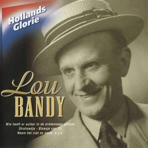 Hollands Glorie - Lou Bandy
