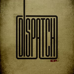 Dispatch - EP