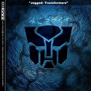 Jagged - Transformers