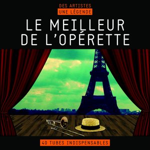 Le meilleur de l'opérette (Des artistes, une légende)