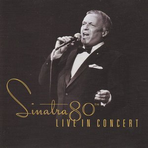 Sinatra 80th Live in Concert