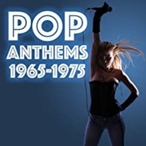 Pop Anthems 1965-1975