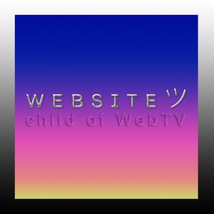 child of WebTV