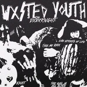 Wxsted Youth - EP