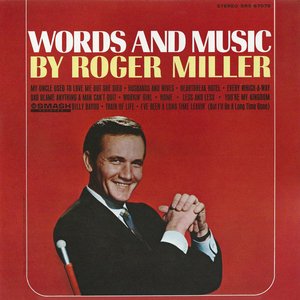 Words and Music by Roger Miller