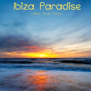 Ibiza Paradise Café Chillout Music Party from Martini del Mar to Blue Hotel more Chill Out Songs, Lounge and Bar Music