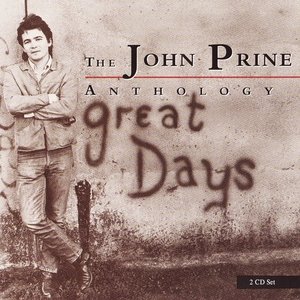 Great Days - The John Prine Anthology