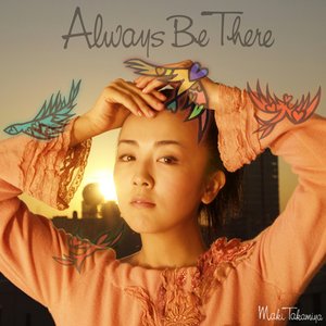 Always Be There