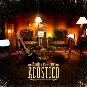 Embaixador Acústico - EP