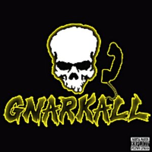 Gnarkall Prank Calls, Vol. 1