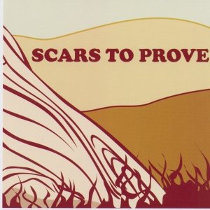 Scars to Prove