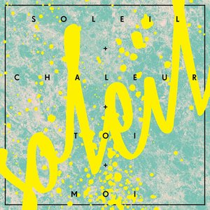 Soleil chaleur (Soleil + chaleur + toi + moi) - Single