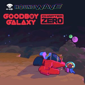 Goodboy Galaxy - Chapter Zero