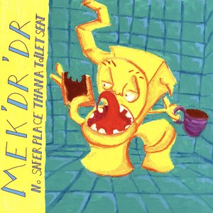 No Safer Place Than A Toilet Seat [Explicit]