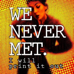 I Will Print It Out (Radio Edit)