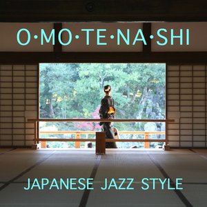 Omotenashi - Japanese Jazz Style