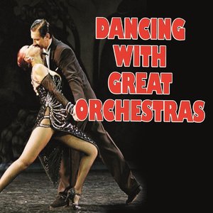 Dancing With Great Orchestras, Vol.1