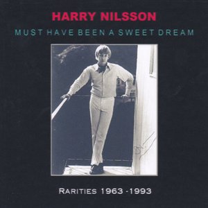 Must Have Been A Sweet Dream: Rarities 1963-1993
