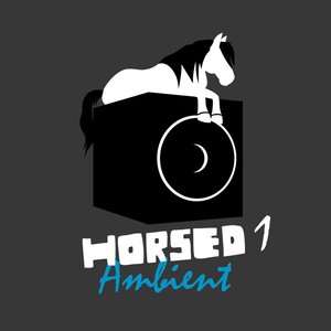 Horsed Ambient 1