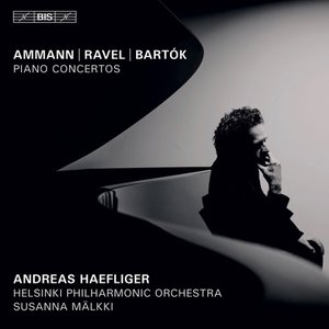 Ammann, Ravel & Bartók: Piano Concertos