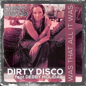 Was That All It Was (feat. Debby Holiday)