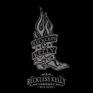 Reckless Kelly - Wiggles & Ritalin Lyrics - Zortam Music