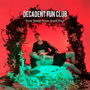 Dead Things Never Smell Good - Single