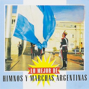 Lo Mejor de Himnos y Marchas Argentinas