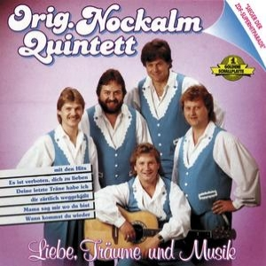 Nockalm Quintett - Liebe, Tr�ume Und Musik - Zortam Music