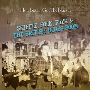 How Britain Got The Blues 1: Skiffle, Folk, R'n'R & The British Blues Room