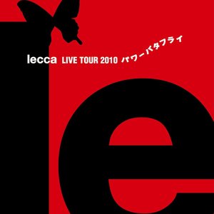 lecca LIVE TOUR 2010 パワーバタフライ