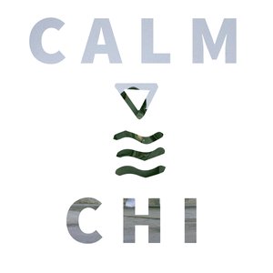 Calm. Chi