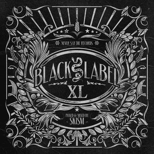 Black Label XL [Explicit]