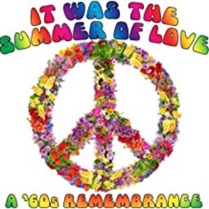 It Was the Summer of Love: A '60s Remembrance