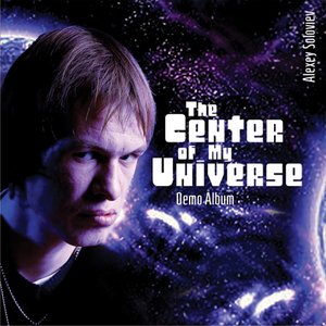 Alexey Soloviev - The Center of My Universe (Demo Album)
