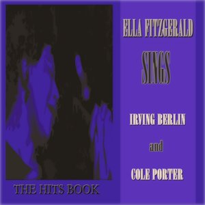 Ella Fitzgerald Sings Irving Berlin and Cole Porter (The Hits Book)