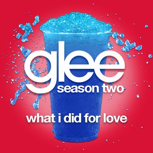 What I Did For Love (Glee Cast Version)
