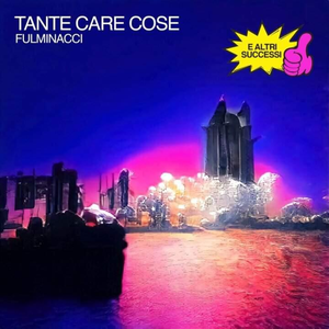 Tante care cose e altri successi