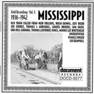 Field Recordings Vol. 3: Mississippi (1936-1942)