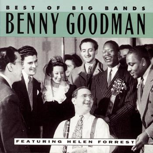 Benny Goodman And His Orchestra - Best of Big Bands Benny Goodman - Zortam Music