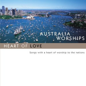 Australia Worships: Heart Of Love