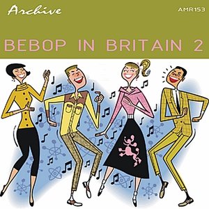 BeBop In Britain 2