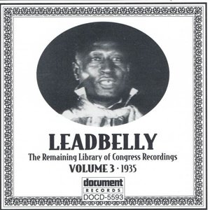 Leadbelly Arc & Library Of Congress Recordings Vol. 3 (1935)